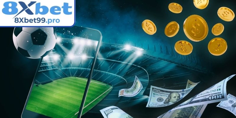 Diễn biến thị trường ảnh hưởng kèo nhà cái 8xbet