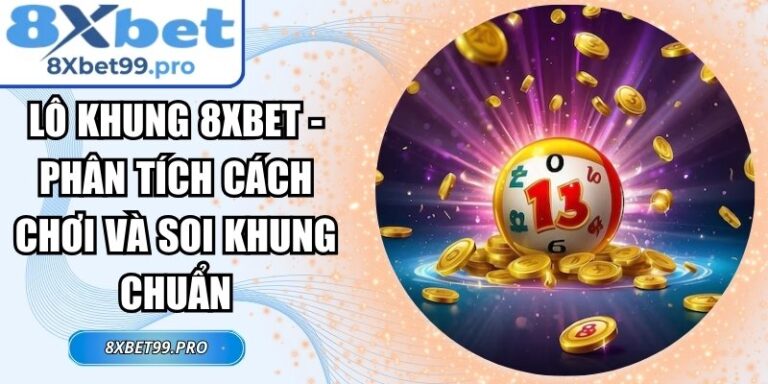 Lô khung 8xbet