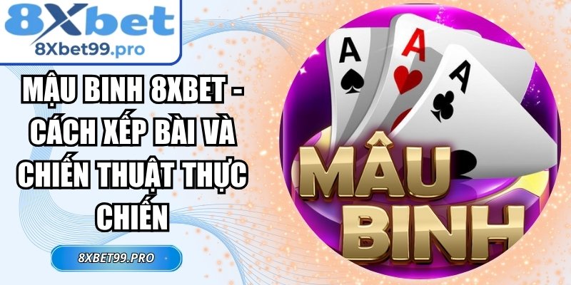 Mậu Binh 8xbet