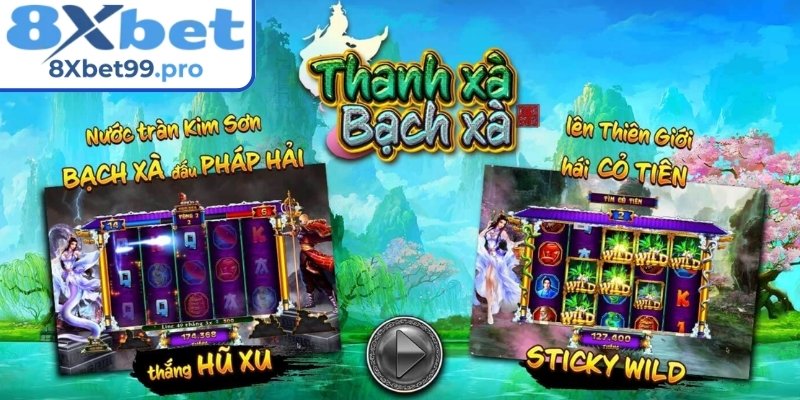 Khám phá game slot Thanh Xà Bạch Xà 8xbet