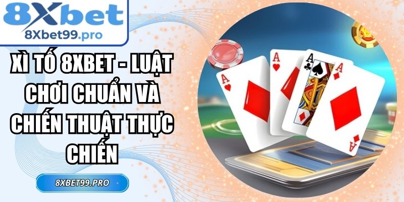 Xì Tố 8xbet